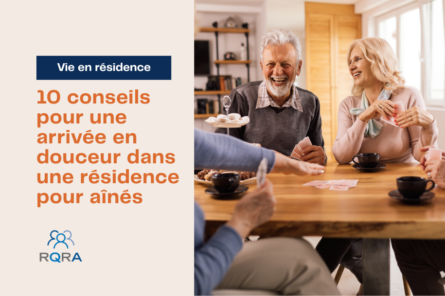 10 conseils pour une arrivée en douceur dans une résidence pour aînés